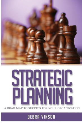 Strategic Planning: A Roadmap To Success