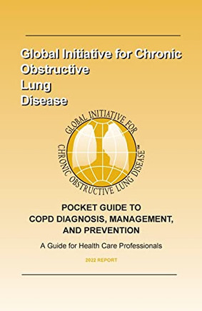 Pocket Guide To Copd Diagnosis, Management, And Prevention (2022)