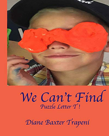 We CanT Find: Puzzle Letter T