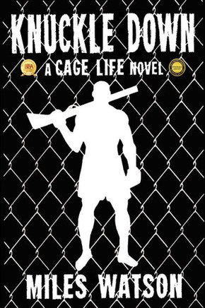 Knuckle Down: A Cage Life Novel