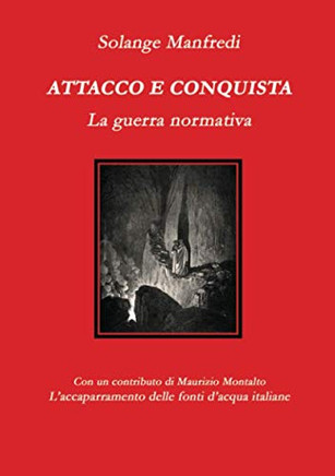 Attacco e conquista.: La guerra normativa (Italian Edition)