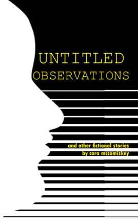 Untitled Observations: And Other Fictional Stories