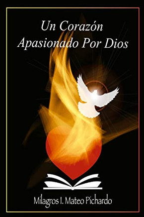 Un corazón apasionado por Dios (Spanish Edition)