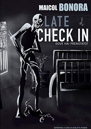 LATE CHECK IN - Dove Hai Prenotato? (Italian Edition)