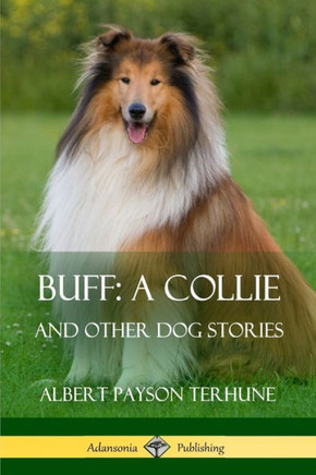 Buff; A Collie: And Other Dog Stories