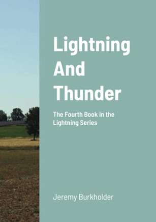 Lightning And Thunder: The Fourth Book In The Lightning Series