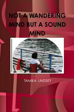 NOT A WANDERING MIND BUT A SOUND MIND