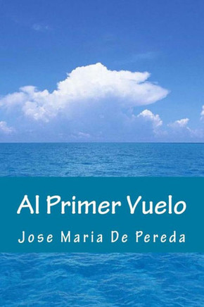 Al Primer Vuelo (Spanish Edition)