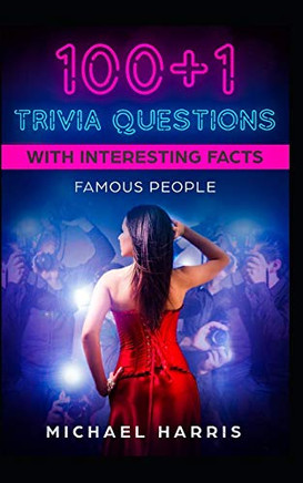 100 Trivia Questions With Interesting Facts: Famous People