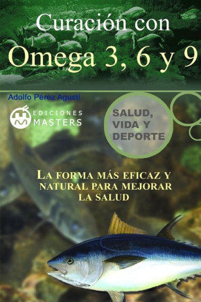 CuraciOn con Omega 3, 6 y 9 (Salud, vida y deporte) (Spanish Edition)