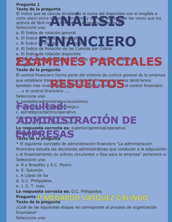 ANÁLISIS FINANCIERO-EXÁMENES PARCIALES RESUELTOS: Facultad: ADMINISTRACIÓN DE EMPRESAS (Spanish Edition)