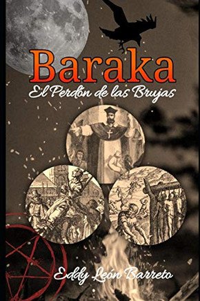 Baraka, El Perd??n de las Brujas (Spanish Edition)