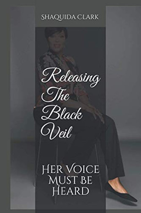 Releasing The Black Veil: Her Voice Must Be Heard