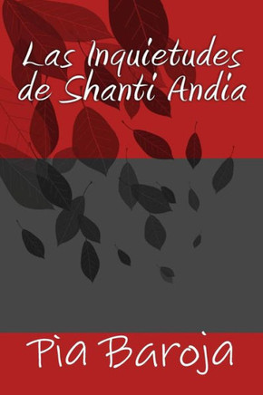 Las Inquietudes De Shanti Andia (Spanish Edition)