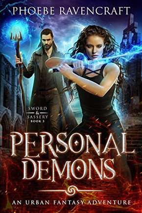 Personal Demons: An Urban Fantasy Adventure (Sword & Sassery)