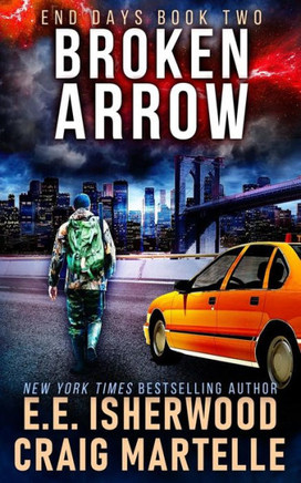 Broken Arrow: A Post-Apocalyptic Adventure (End Days)