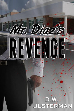 Mr. Diaz'S Revenge