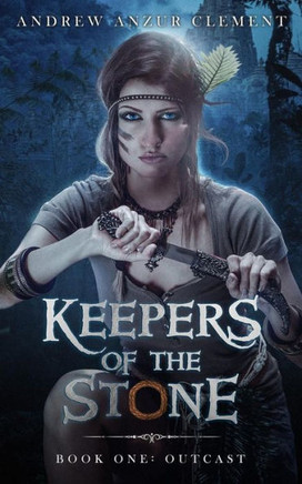 Keepers of the Stone Book One: Outcast
