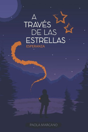 A TravEs de las Estrellas 1: Esperanza (Spanish Edition)