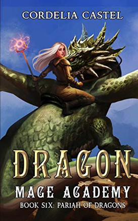 Dragon Mage Academy: Pariah Of Dragons