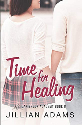 Time for Healing: A Young Adult Sweet Romance (Oak Brook Academy)