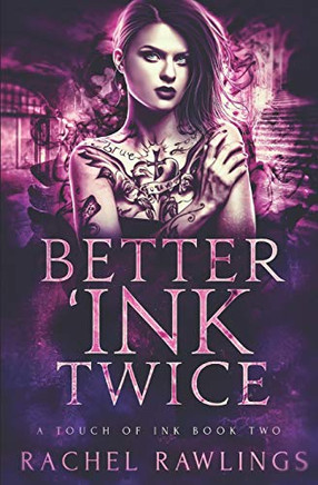 Better 'Ink Twice: A Touch Of Ink Novel