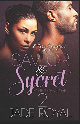 Savior & Sycret 2: A Forbidden Love (Savior And Sycret)