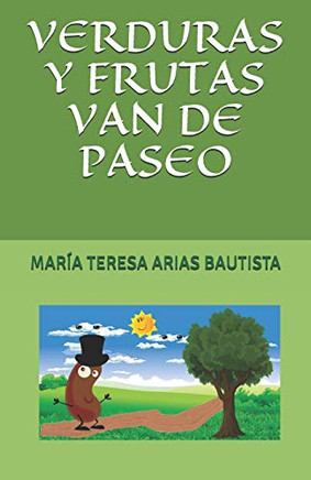 Verduras Y Frutas Van De Paseo (El Tintero De Los Sueños) (Spanish Edition)