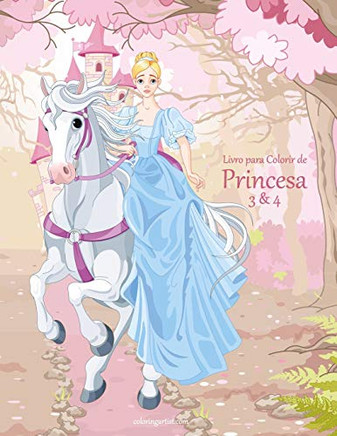 Livro Para Colorir De Princesa 3 & 4 (Portuguese Edition)