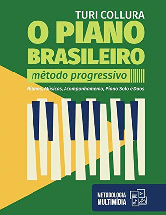 O Piano Brasileiro: Ritmos, M·Sicas, Acompanhamento, Piano Solo E Duos (Portuguese Edition)