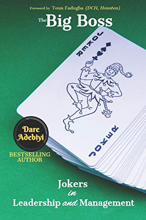 The Big Boss Is A Joker 1: Jokers In Leadership And Management