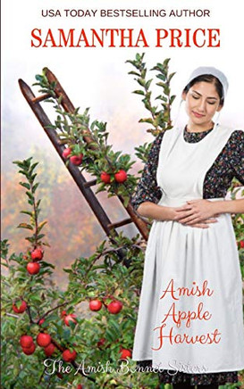 Amish Apple Harvest: Amish Romance (The Amish Bonnet Sisters)