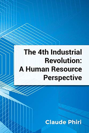 The 4Th Industrial Revolution: A Human Resource Perspective
