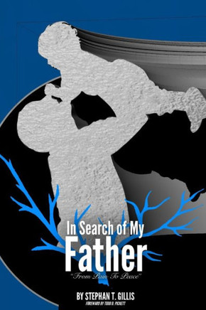 In Search of My Father: From Pain to Peace