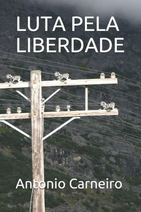 Luta Pela Liberdade - 9781980322795