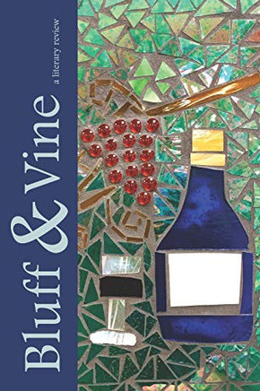 Bluff & Vine: Issue Three (Bluff & Vine: A Literary Review)