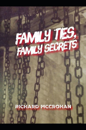 Family Ties, Family Secrets - 9781689803069