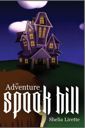 An Adventure On Spook Hill: With The Spook Hill Club