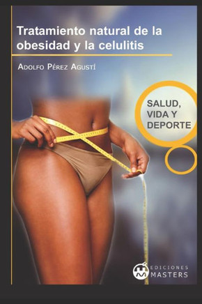 Tratamiento Natural De La Obesidad Y La Celulitis