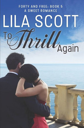 To Thrill Again : A Sweet Romance