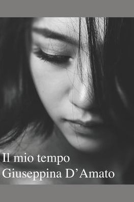 Il mio tempo: Un?adolescente negli anni ?60 (Italian Edition)