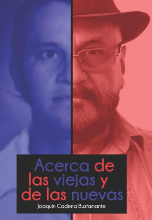ACERCA DE LAS VIEJAS Y DE LAS NUEVAS (Spanish Edition)
