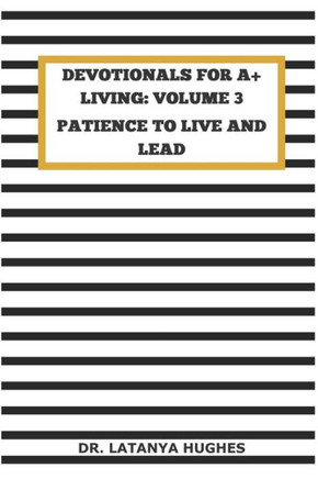 Devotionals for A Living Volume 3: Patience to Live and Lead