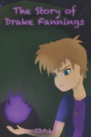 The Story Of Drake Fannings (The Creation Universe)