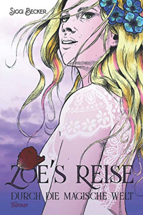 Zoe´S Reise Durch Die Magische Welt: Fantasy (German Edition)