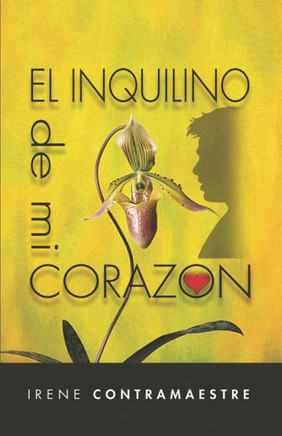 El inquilino de mi corazón (Spanish Edition)