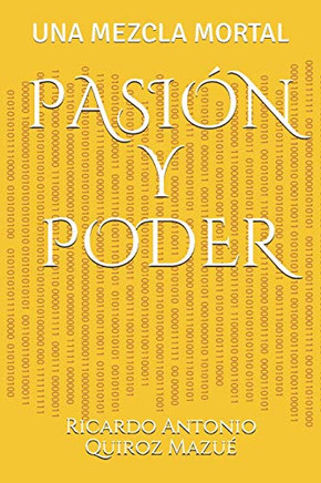 Pasión Y Poder: Una Mezcla Mortal (Spanish Edition)