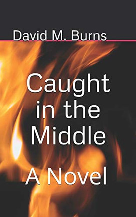 Caught In The Middle: A Novel