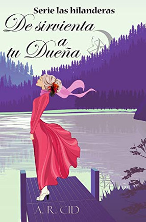De sirvienta a tu duena (Serie las hilanderas) (Spanish Edition)