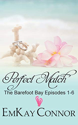 Perfect Match: The Barefoot Bay Episodes 1-6